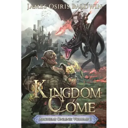 Kingdom Come: A LitRPG Dragonrider Adventure