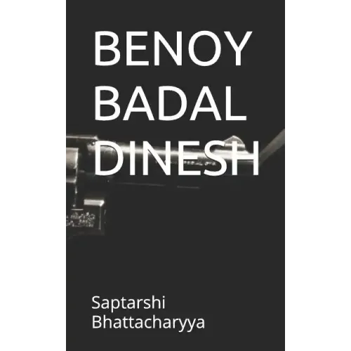 Benoy Badal Dinesh