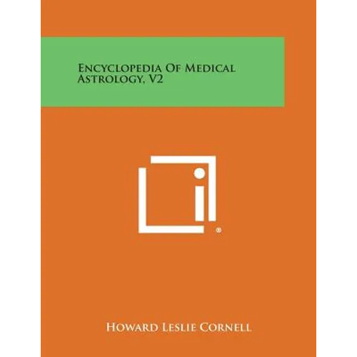 Encyclopedia of Medical Astrology, V2