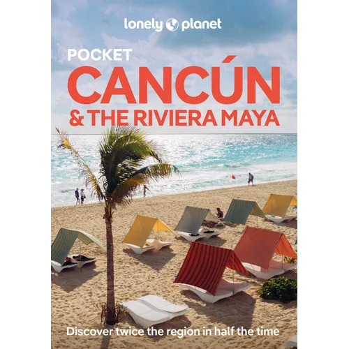 Lonely Planet Pocket Cancun & the Riviera Maya