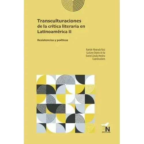 Transculturaciones de la crítica literaria en Latinoamérica II: Resistencias y poéticas