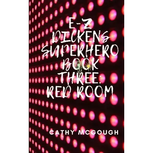 E-Z Dickens Superhero Book Three: Red Room