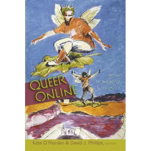 Queer Online: Media Technology and Sexuality