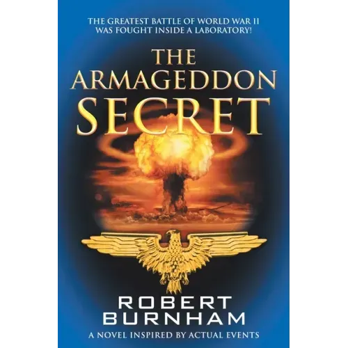 The Armageddon Secret: A Novel Inspired by Actual Events