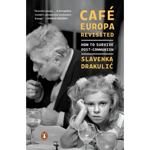 Café Europa Revisited: How to Survive Post-Communism