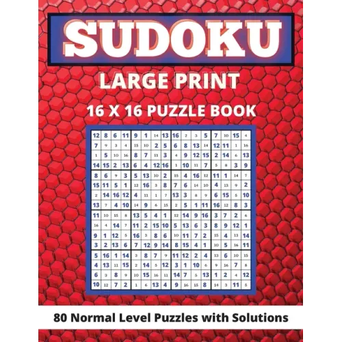 Sudoku Large Print 16x 16: 80 Sudoku Puzzles Normal Level Brain Games Book for Adults and Seniors Great Gift for Any Sudoku Lovers