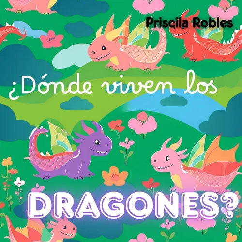 ¿Dónde viven los Dragones?