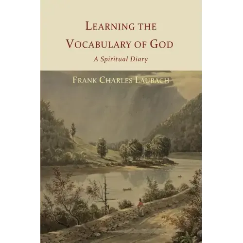 Learning the Vocabulary of God: A Spiritual Diary