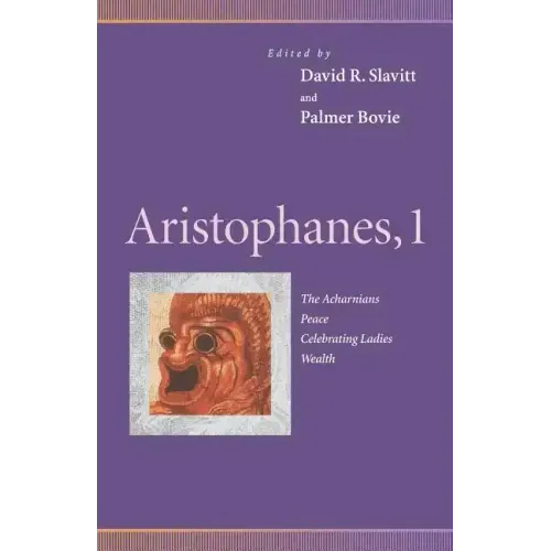 Aristophanes, 1: Acharnians, Peace, Celebrating Ladies, Wealth