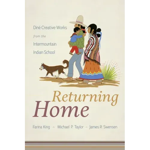 Returning Home: Diné Creative Works from the Intermountain Indian School