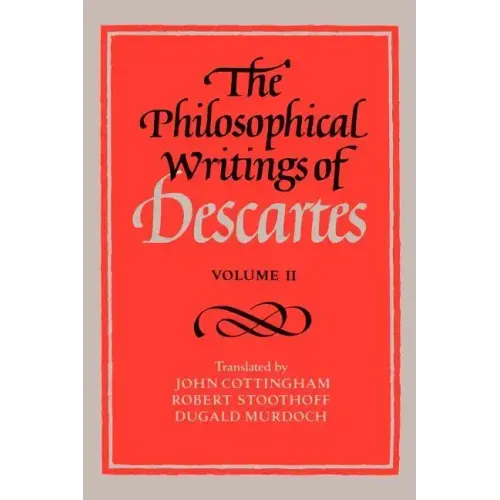 The Philosophical Writings of Descartes: Volume 2