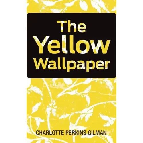 The Yellow Wallpaper
