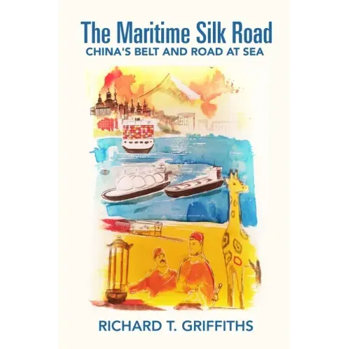 The Maritime Silk Road: China's Belt and Road at Sea