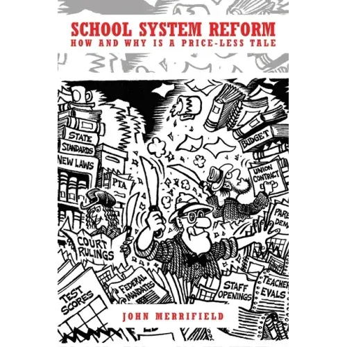 School System Reform: How and Why is a Price-less Tale