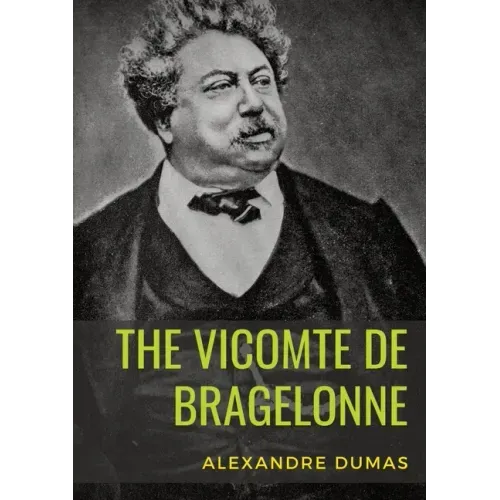 The Vicomte de Bragelonne: a novel by Alexandre Dumas. It is the third and last of The d'Artagnan Romances, following The Three Musketeers and Tw