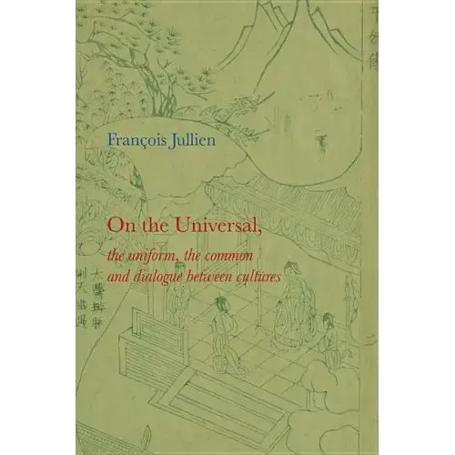 On the Universal: The Uniform, the Common and Dialogue Between Cultures