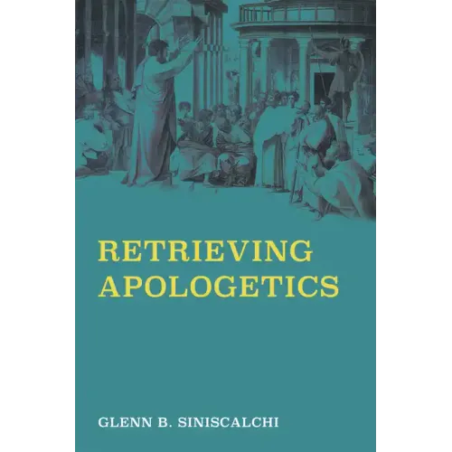 Retrieving Apologetics