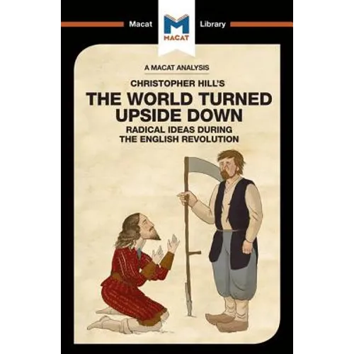 An Analysis of Christopher Hill's the World Turned Upside Down: Radical Ideas During the English Revolution
