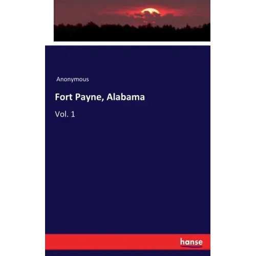 Fort Payne, Alabama: Vol. 1