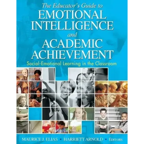 The Educator′s Guide to Emotional Intelligence and Academic Achievement: Social-Emotional Learning in the Classroom