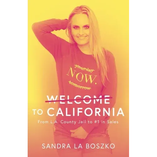 Welcome to California: From L.A. County Jail to #1 in Sales