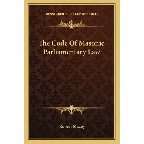 The Code of Masonic Parliamentary Law
