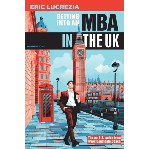 Getting into an MBA in the UK: The no B.S. guide from Candidate Coach