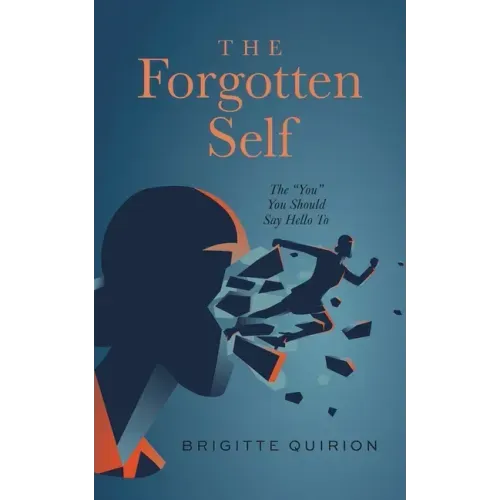 The Forgotten Self: The "You" You Should Say Hello To