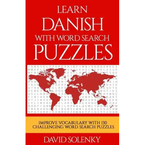Learn Danish with Word Search Puzzles: Learn Danish Language Vocabulary with Challenging Word Find Puzzles for All Ages