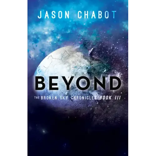 Beyond: Broken Sky Chronicles, Book 3