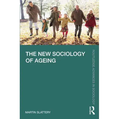 The New Sociology of Ageing