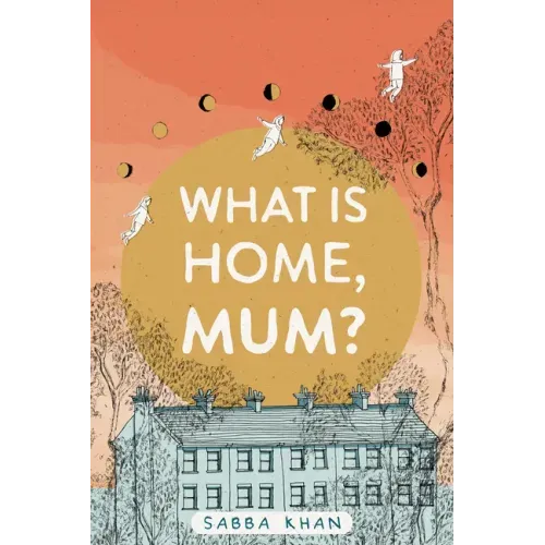 What Is Home, Mum?