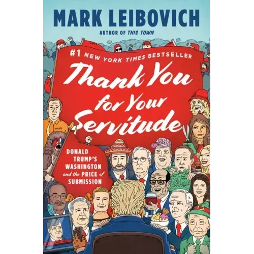 Thank You for Your Servitude: Donald Trump's Washington and the Price of Submission