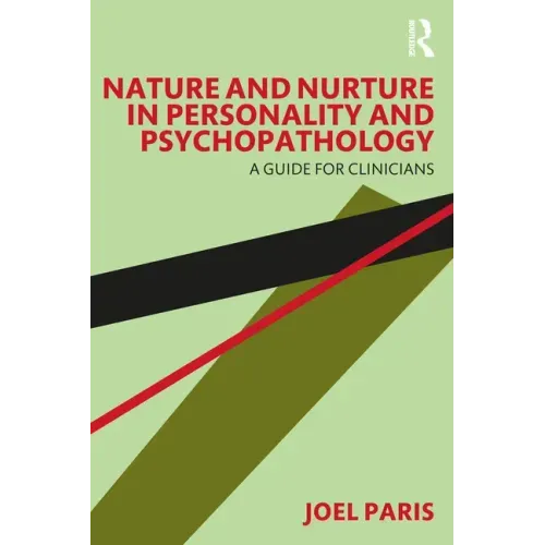 Nature and Nurture in Personality and Psychopathology: A Guide for Clinicians
