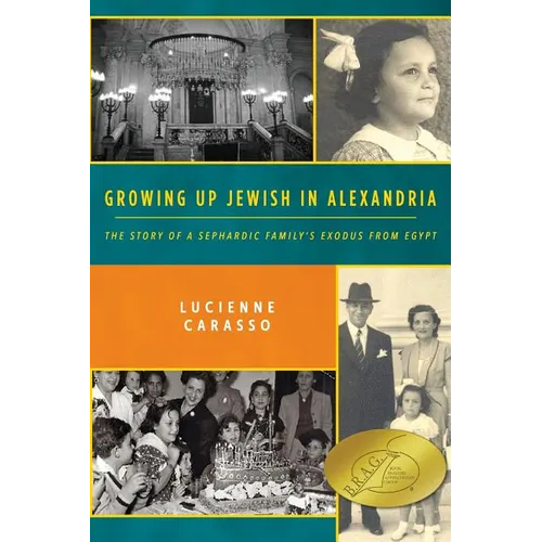 Growing up Jewish in Alexandria: The Story of a Sephardic Family's Exodus from Egypt