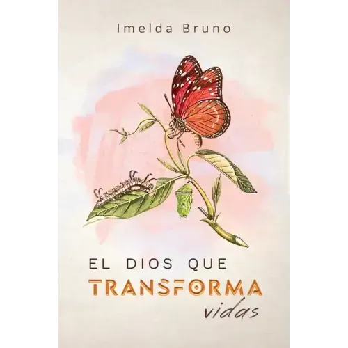 El Dios que transforma vidas