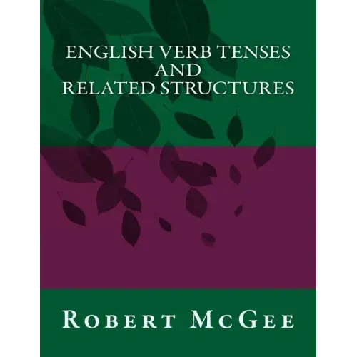English Verb Tenses and Related Structures