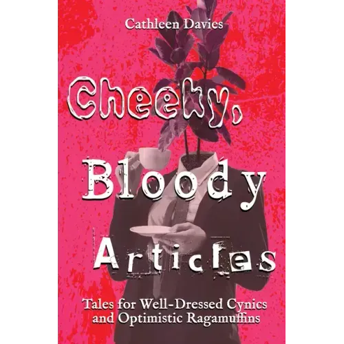 Cheeky, Bloody Articles