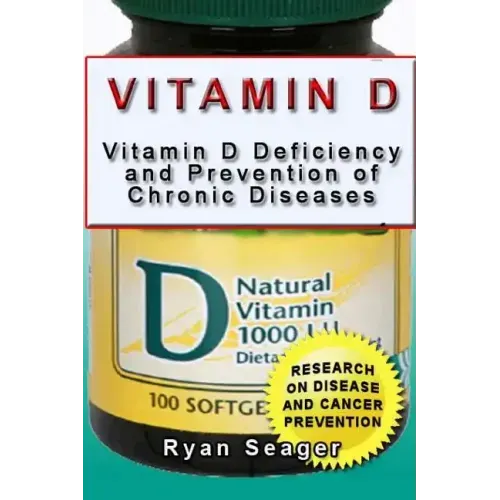 Vitamin D: Vitamin D Deficiency and Prevention of Chronic Diseases