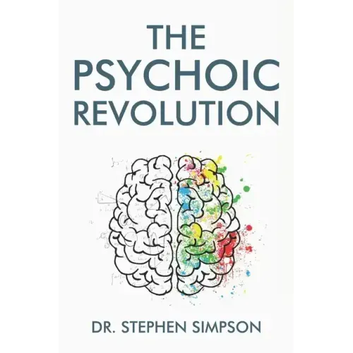 The Psychoic Revolution: Magnify your intuition for more success and a lot less stress