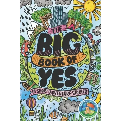 The Big Book of Yes: 17 Short Adventure Stories