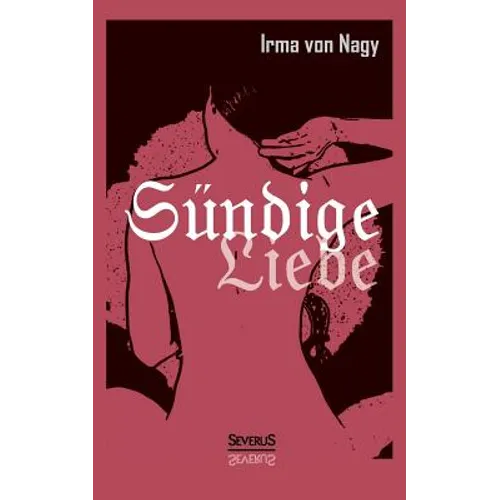 Sündige Liebe: Geständnisse eines vornehmen Mädchens