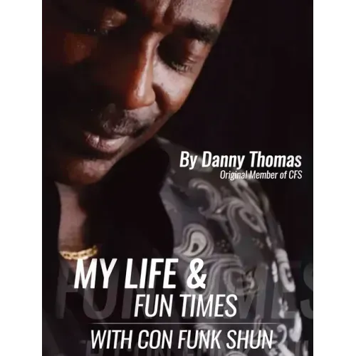 My Life And Fun Times With Con Funk Shun