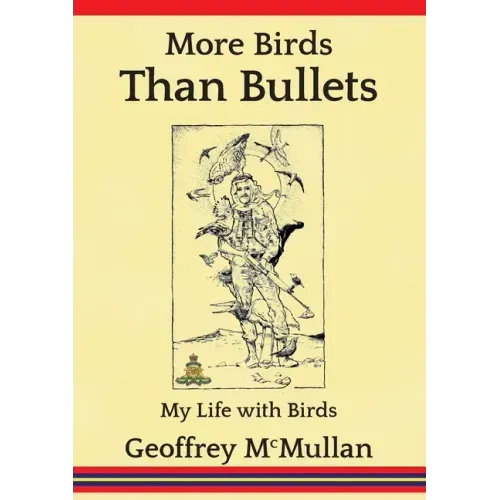 More Birds Than Bullets: My Life with Birds