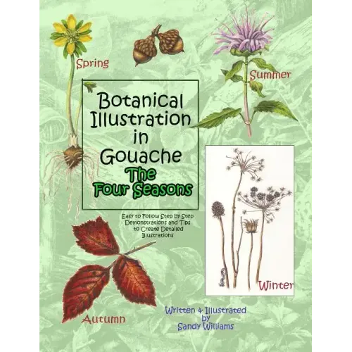 Botanical Illustration in Gouache - The Four Seasons