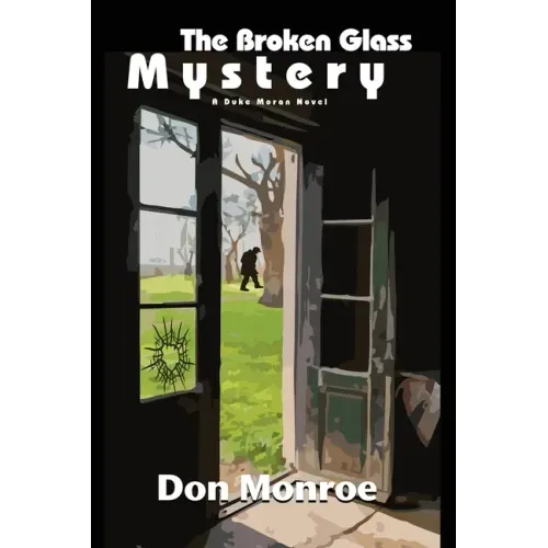 The Broken Glass Mystery: A Duke Moran Novel