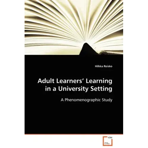 Adult Learners' Learning in a University Setting