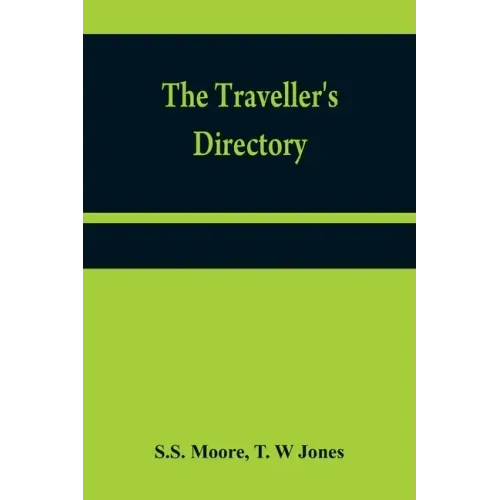 The traveller's directory: or, A pocket companion, shewing the course of the main road from Philadelphia to New York; and from Philadelphia to Washing