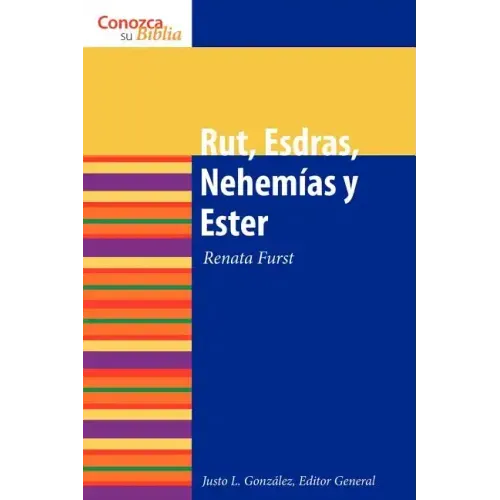 Rut, Esdras, Nehemias y Ester: Ruth, Ezra, Nehemiah and Esther
