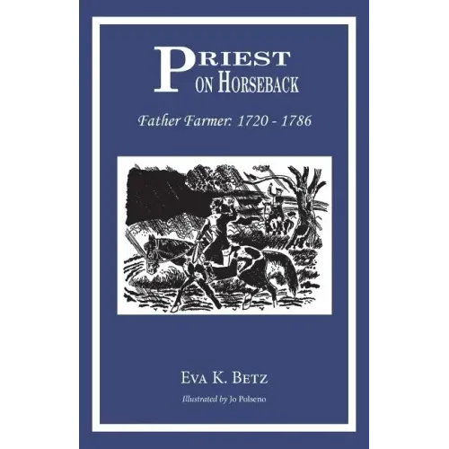 Priest on Horseback: Father Farmer